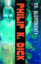 book cover of Dr. Bloodmoney, or How We Got Along After the Bomb by Philip K. Dick