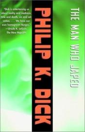 book cover of The Man Who Japed by Philip Kindred Dick