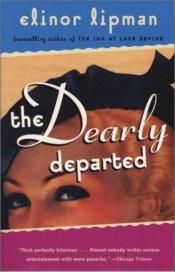 book cover of The Dearly Departed by Elinor Lipman