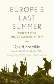 book cover of Europas sista sommar : vem startade första världskriget? by David Fromkin