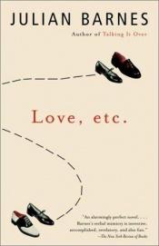 book cover of Love, etc by Τζούλιαν Μπάρνς