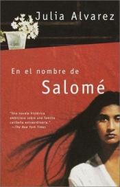 book cover of En El Nombre de Salome by Julia Álvarez