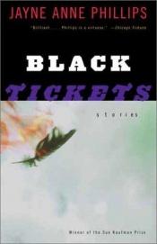 book cover of Black tickets by Jayne Anne Phillips