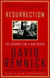 book cover of Resurrection: The Struggle for a New Russia by 데이빗 렘닉