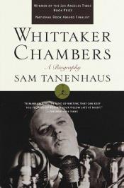 book cover of Whittaker Chambers A Biography by Sam Tanenhaus