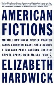 book cover of B071205: American Fictions (Modern Library Paperbacks) by Elizabeth Hardwick