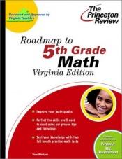 book cover of Roadmap to 5th Grade Math, Virginia Edition (State Test Preparation Guides) by Princeton Review
