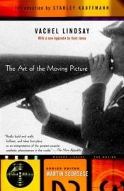 book cover of The Art of the Moving Picture by Vachel Lindsay