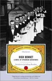 book cover of High Bonnet: A Novel of Epicurean Adventures by Idwal Jones