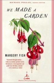 book cover of We Made a Garden by Margery Fish