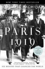 book cover of Paris 1919: Six Months That Changed the World (624 pages) by マーガレット・マクミラン