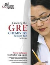 book cover of Cracking the GRE Chemistry Test, 3rd Edition (Graduate Test Prep) by Princeton Review