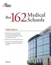 book cover of Best 162 Medical Schools 2006 by Princeton Review