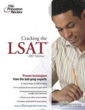 book cover of Cracking the LSAT, 2007 Edition (Graduate Test Prep) by Princeton Review