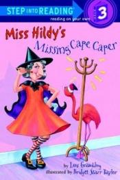 book cover of Miss Hildy's Missing Cape Caper (Step-Into-Reading, Step 3) by Lois Grambling