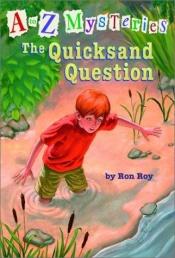 book cover of The Quicksand Question (A to Z Mysteries) by Ron Roy