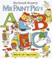 book cover of Mr. Paint Pig's ABC's by Richard Scarry