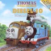 book cover of Thomas and the Magic Railroad : Diesel 10 Means Trouble by Random House