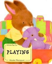 book cover of Playing (Baby Bunny Board Book) by Helen Oxenbury