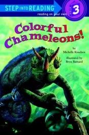 book cover of Colorful Chameleons! by Michelle Knudsen