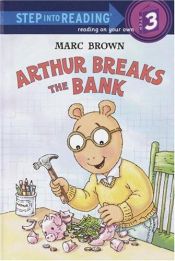 book cover of Arthur Breaks the Bank (Step into Reading) by Marc Brown