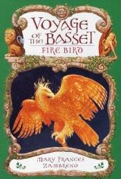 book cover of Fire Bird (Voyage of the Basset) by Mary Zambreno