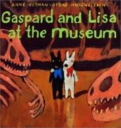 book cover of Gaspard and Lisa at the Museum by Anne Gutman