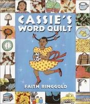 book cover of Cassie's Word Quilt by Faith Ringgold