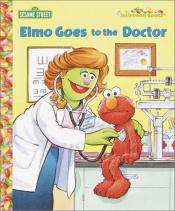 book cover of Elmo Goes to the Doctor (Jellybean Books(R)) by Sarah Albee