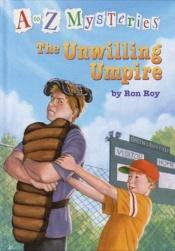 book cover of AZ21 - The Unwilling Umpire by Ron Roy