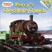 book cover of Percy's Chocolate Crunch and Other Thomas the Tank Engine Stories by Random House