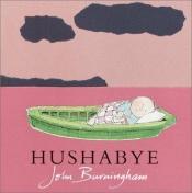 book cover of Hushabye by John Burningham