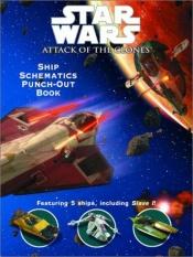 book cover of Ship Schematics Punch Out Book: Star Wars, Attack of the Clones by Random House