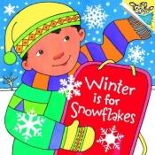book cover of Winter is for snowflakes by Michelle Knudsen