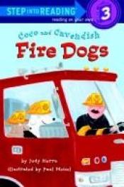 book cover of Coco And Cavendish: Fire Dogs (Step Into Reading, Step 3) by Judy Sierra