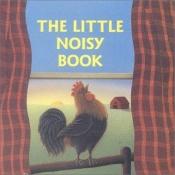 book cover of LITTLE NOISY BOOK (Chunky Books) by Katharine Ross