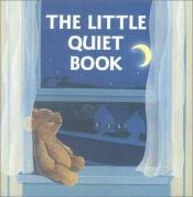 book cover of The Little Quiet Book (A Chunky Book(R)) by Katharine Ross