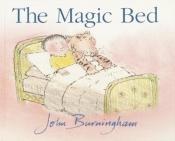 book cover of The Magic Bed by John Burningham