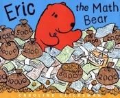 book cover of Eric the Math Bear by Caroline Glicksman