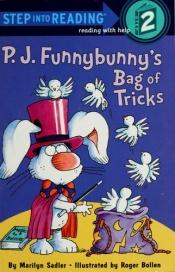 book cover of P.J.Funnybunny's Bag of Tricks by Marilyn Sadler