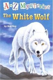 book cover of AZ23 - The White Wolf by Ron Roy