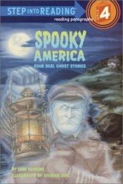 book cover of Spooky America: Four Real Ghost Stories by Lori Haskins