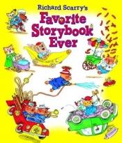 book cover of Richard Scarry's Favorite Storybook Ever (Picture Book) by Golden Books