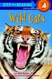 book cover of Wild Cats (Step into Reading) by Mary Batten