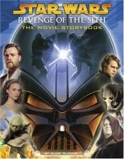 book cover of Revenge of the Sith Movie Storybook (Star Wars) by Alice Alfonsi