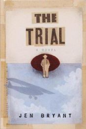 book cover of The trial by Jen Bryant