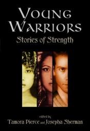 book cover of Young Warriors (Stories of Strength) by Ταμόρα Πιρς