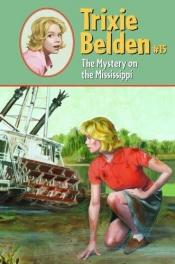 book cover of Trixie Belden and the Mystery on the Mississippi, #15 by Kathryn Kenny