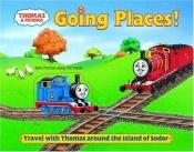 book cover of Thomas & Friends: Going Places by Rev. W. Awdry