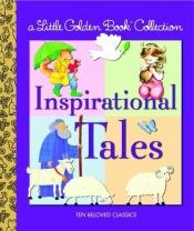 book cover of Inspirational Tales [Little Golden Book Collection] by Golden Books